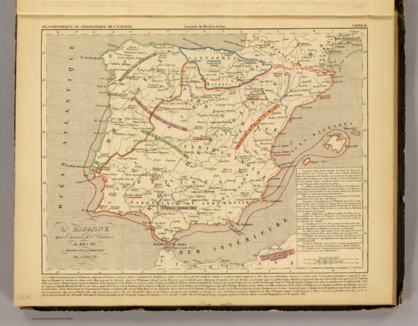 95 L’Espagne après l’invasion des Barbares de 409 à 585 A. HouzéAtlas Historique et Géographique de L’EspagneParis, 1843